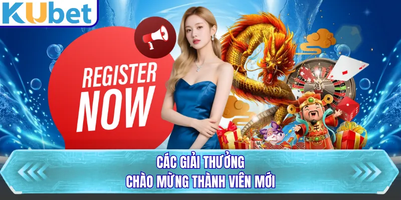 Các giải thưởng chào mừng thành viên mới