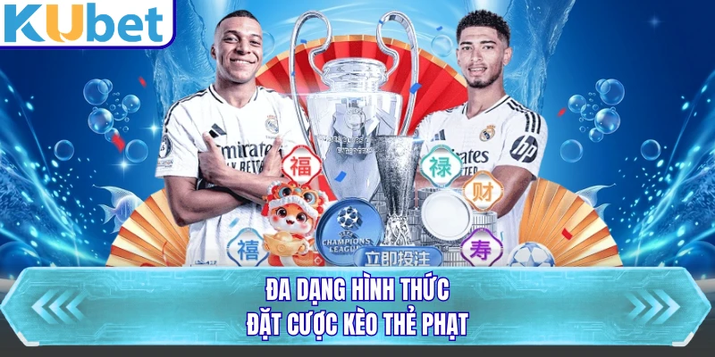 Đa dạng hình thức đặt cược kèo thẻ phạt