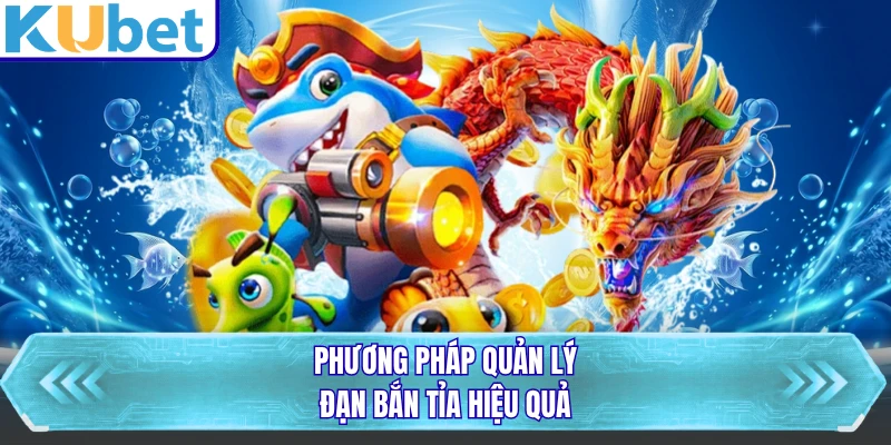 Phương pháp quản lý đạn bắn tỉa hiệu quả