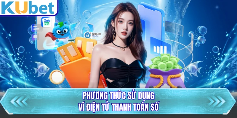 Phương thức sử dụng ví điện tử thanh toán số
